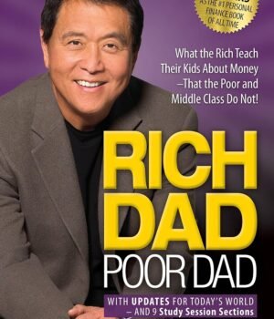 Rich Dad Poor Dad by Robert T. Kiyosaki