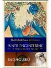 Inner Engineering: A Yogi’s Guide to Joy by Sadhguru