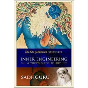 Inner Engineering: A Yogi’s Guide to Joy by Sadhguru