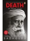 Death: An Inside Story by Sadhguru