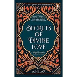 Secrets of Divine Love by Imam Jamal Rahman
