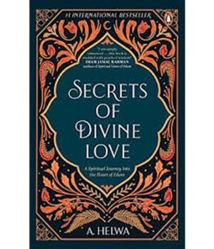 Secrets of Divine Love by Imam Jamal Rahman