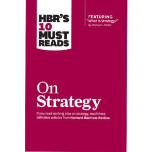On Strategy by Michael E. Porter