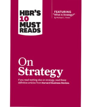 On Strategy by Michael E. Porter