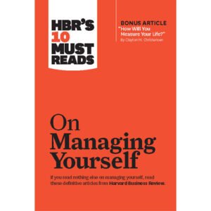 On Managing Yourself by Clayton M. Christensen