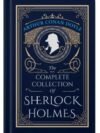The Complete Collection Of Sherlock Holmes by Arthur Conan Doyle