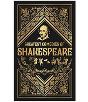 Greatest Comedies of Shakespeare by William Shakespeare