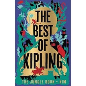 The Best Of Kipling | The Jungle Book - Kim by Rudyard Kipling
