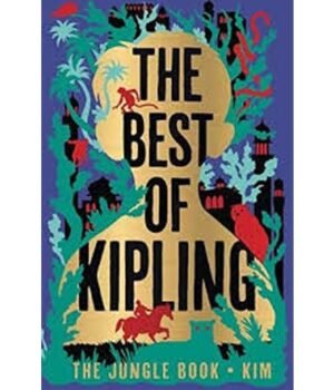 The Best Of Kipling | The Jungle Book - Kim by Rudyard Kipling