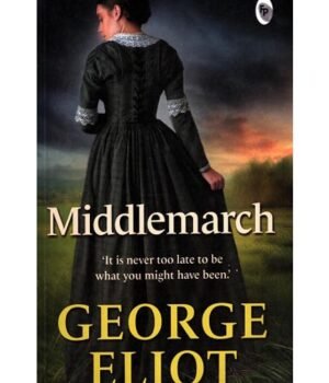 Middlemarch by George Eliot