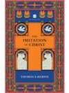Imitation of Christ by Thomas E Kempis