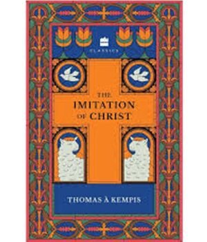 Imitation of Christ by Thomas E Kempis