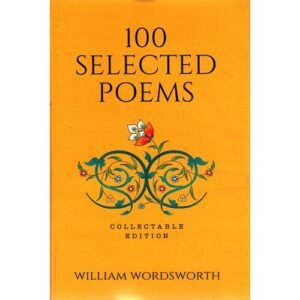 100 Selected Poems by William Wordsworth