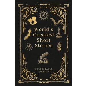 World's Greatest Short Stories by Antoine de Saint-Exupéry, J.M. Barrie, Frances Hodgson Burnett