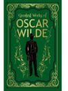 Greatest Works of Oscar Wilde by Oscar Wilde
