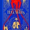 A Collection of Works by H.G. Wells – The Ultimate Sci-Fi Classics