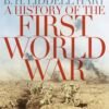 A History Of The First World War by B. H. Liddell Hart