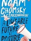A Livable Future is Possible by Noam Chomsky – A Visionary Call for Change