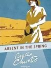 Absent in the Spring – A Timeless Psychological Masterpiece by Agatha Christie