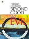 Beyond Good and Evil by Friedrich Nietzsche – A Philosophical Masterpiece