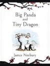 Big Panda and Tiny Dragon by James Norbury – A Heartwarming Tale of Friendship and Wisdom