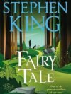 Fairy Tale by Stephen King – A Gripping Tale of Mystery and Fantasy