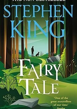 Fairy Tale by Stephen King – A Gripping Tale of Mystery and Fantasy