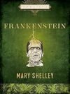 Frankenstein by Mary Shelley – A Timeless Gothic Classic