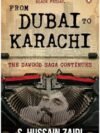 From Dubai to Karachi: The Dawood Saga Continues by S. Hussain Zaidi – A Gripping Tale of Power, Crime, and Legacy