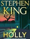 Holly by Stephen King – A Gripping Crime Thriller from the Master of Suspense