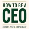 How To Be A CEO by Ben Renshaw
