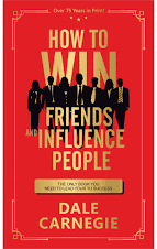 How to Win Friends and Influence People by Dale Carnegie