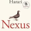 Nexus by Yuval Noah Harari – A Groundbreaking Exploration of the Future