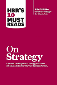 HBR's 10 Must Read On Strategy by Michael E. Porter