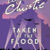 Taken at the Flood – A Gripping Hercule Poirot Mystery by Agatha Christie!