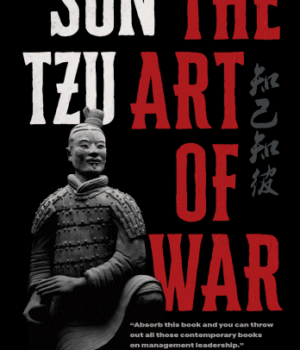 The Art of War by Sun Tzu – A Timeless Guide to Strategy and Wisdom