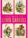The Best Of Lewis Carroll by Lewis Carroll