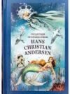 The Collection of Stories from Hans Christian Andersen – A Deluxe Collectible Edition