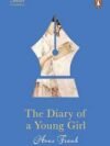The Diary of a Young Girl – A Powerful Memoir of Hope and Resilience by Anne Frank