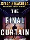 The Final Curtain by Keigo Higashino – A Masterpiece of Crime & Mystery