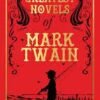 The Greatest Novels of Mark Twain by Mark Twain