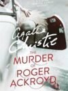 The Murder of Roger Ackroyd by Agatha Christie – A Gripping Classic Mystery