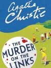 The Murder on the Links by Agatha Christie – A Classic Mystery Unveiled