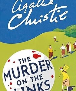 The Murder on the Links by Agatha Christie – A Classic Mystery Unveiled