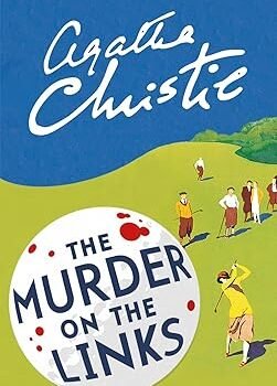 The Murder on the Links by Agatha Christie – A Classic Mystery Unveiled