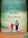 The Pearl That Broke Its Shell by Nadia Hashimi – A Powerful Tale of Resilience