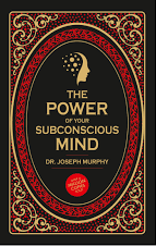 The Power of Your Subconscious Mind by Dr. Joseph Murphy