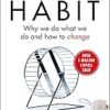 The Power of Habit – Unlock the Secrets of Personal and Professional Success!