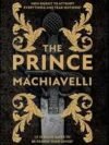 The Prince by Niccolò Machiavelli