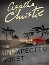 The Unexpected Guest – A Gripping Mystery by Agatha Christie